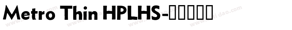 Metro Thin HPLHS字体转换